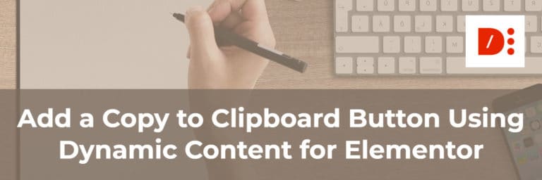Dynamic Content for Elementor Copy To Clipboard Widget