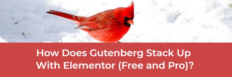 How Does Gutenberg Stack Up With Elementor (Free and Pro)?