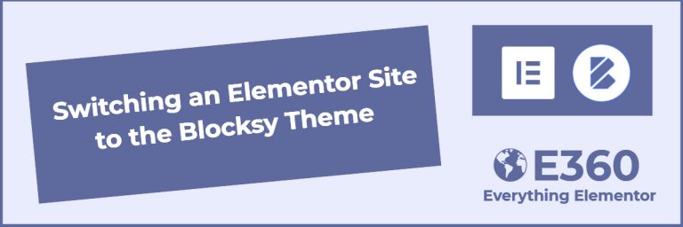 Switching an Elementor Site to the Blocksy Theme