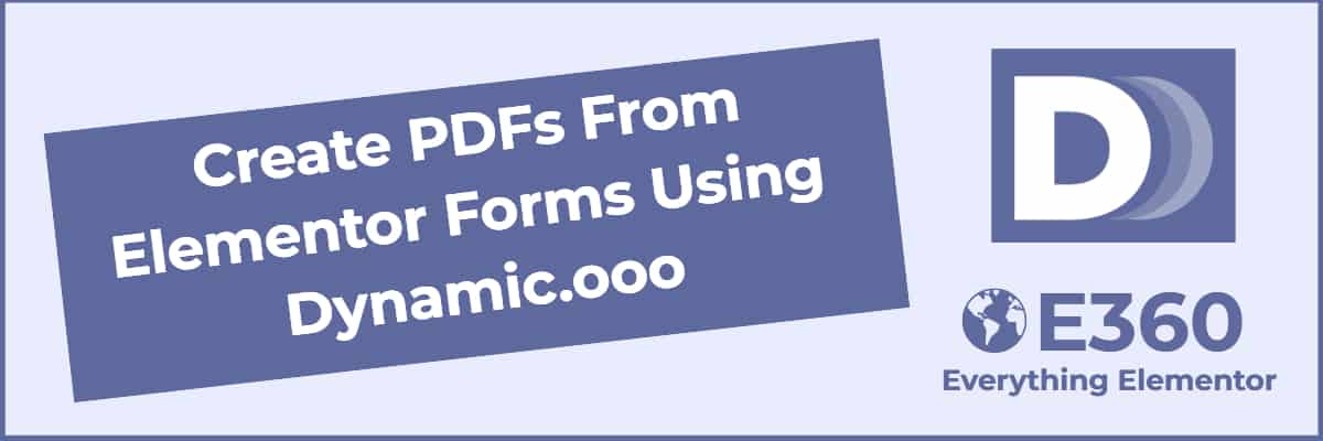 create pdfs from elementor pro forms using dynamic ooo