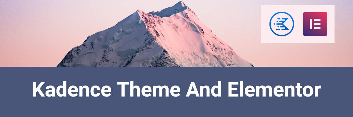 Kadence Theme And Elementor